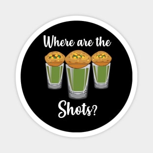 Where are the shots Pani Puri shot glass Party India Design Magnet